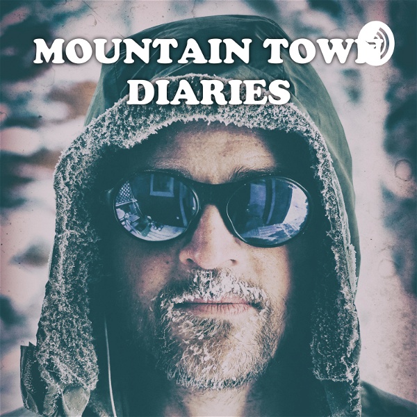 Artwork for Mountain Town Diaries