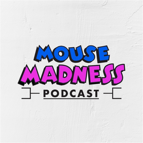 Artwork for Mouse Madness Podcast