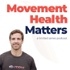 Movement Health Matters