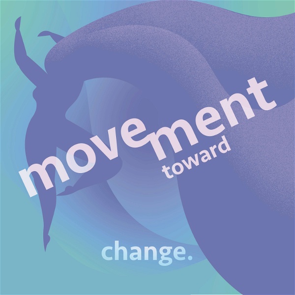 Artwork for Movement Toward Change