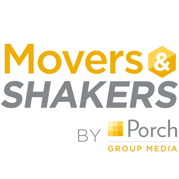 Artwork for Movers & Shakers, a Podcast by Porch Group Media
