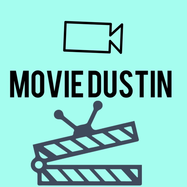 Artwork for Movie Dustin Podcast