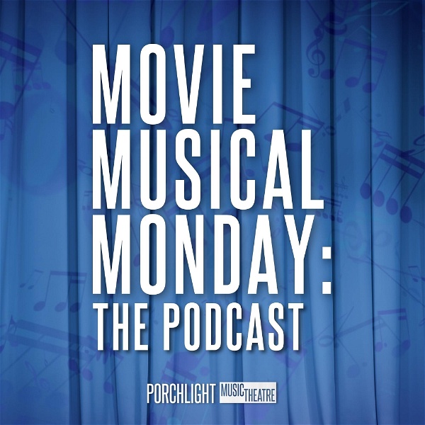 Artwork for Movie Musical Monday: The Podcast