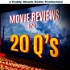 Movie Reviews in 20 Q’s