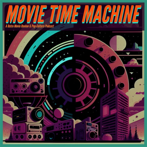 Artwork for Movie Time Machine : A Retro Movie Review Podcast