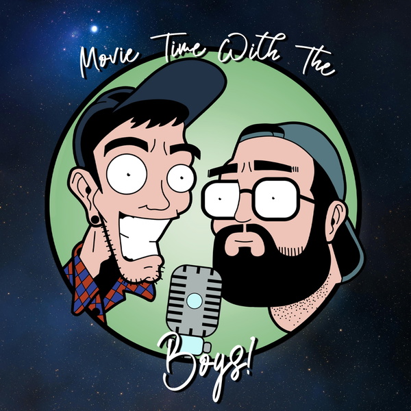 Artwork for Movie Time With The Boys!