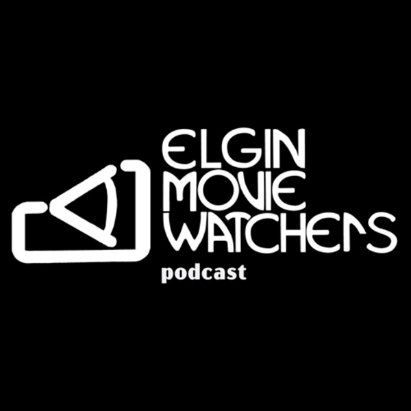 Artwork for Elgin Movie Watchers Podcast