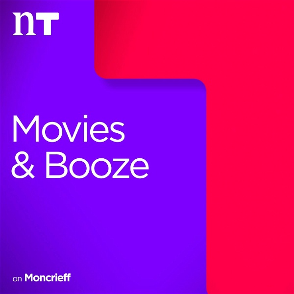 Artwork for Movies and Booze on Moncrieff