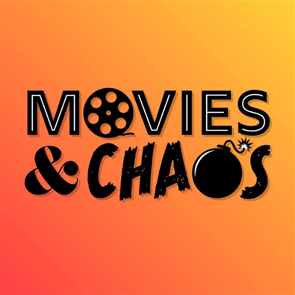 Artwork for Movies and Chaos