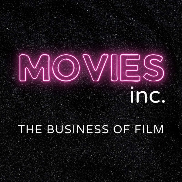 Artwork for Movies Inc: The Business of Film