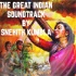 The Great Indian Soundtrack by Snehith Kumbla