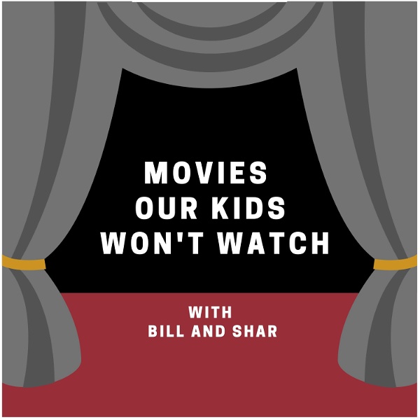 Artwork for Movies Our Kids Won't Watch