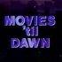 Movies Til Dawn