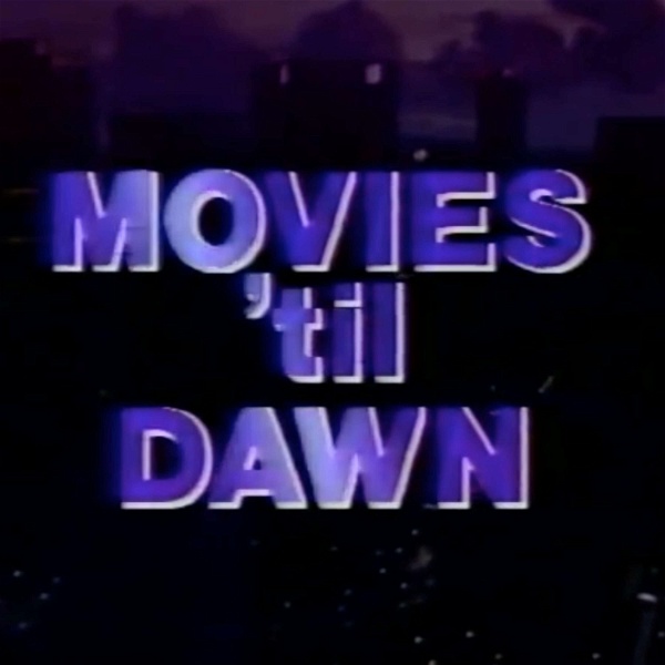 Artwork for Movies Til Dawn