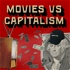 Movies vs. Capitalism