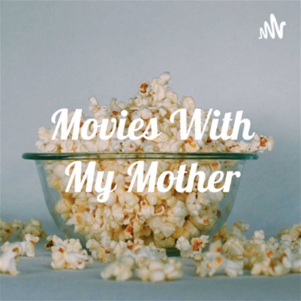 Artwork for MOVIES WITH MY MOTHER