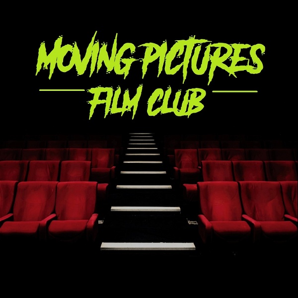 Artwork for Moving Pictures Film Club