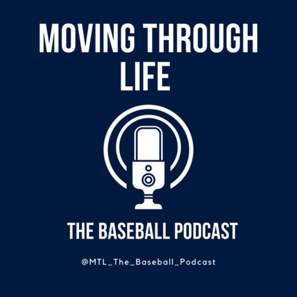 Artwork for Moving through life, the baseball podcast