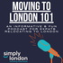 Moving to London 101