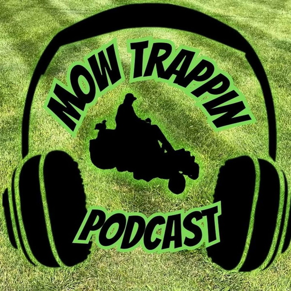 Artwork for Mow Trappin Podcast