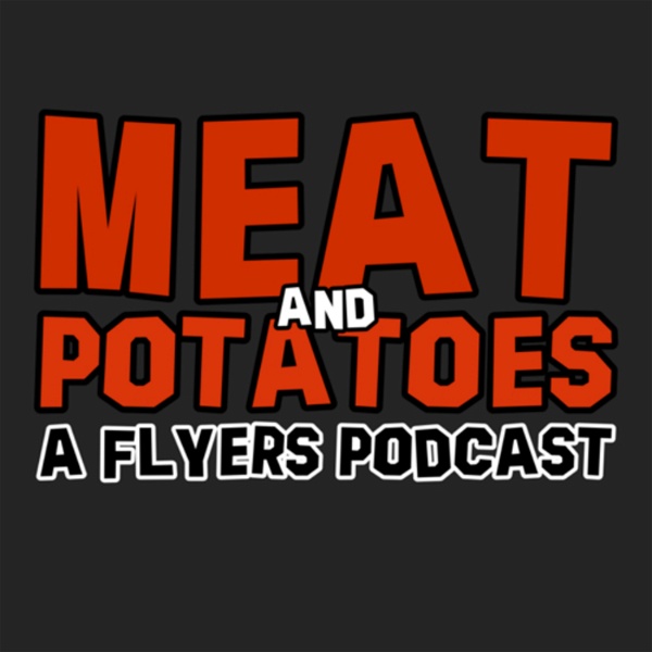 Artwork for Meat and Potatoes: A Flyers Podcast
