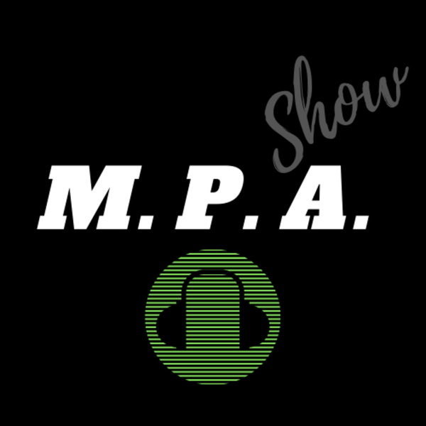 Artwork for M.P.A. Show