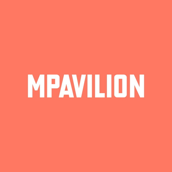 Artwork for MPavilion