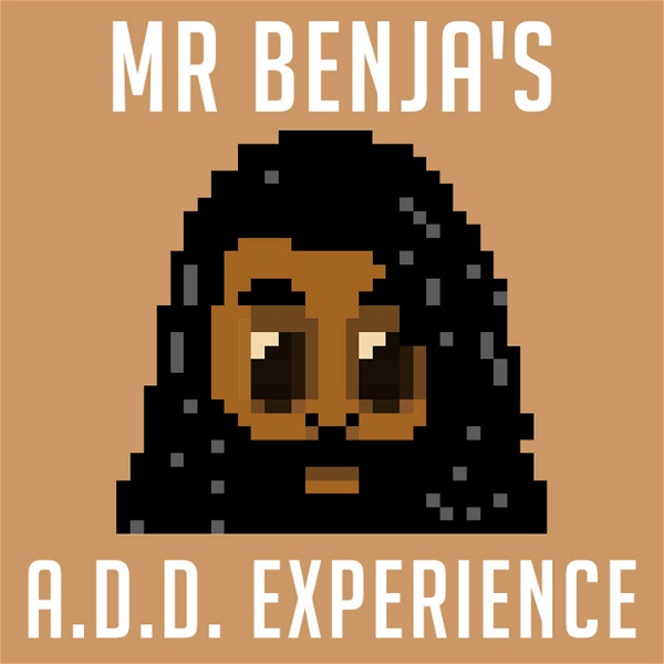Artwork for Mr Benja's ADD Experience