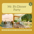 Mr. B's Dinner Party