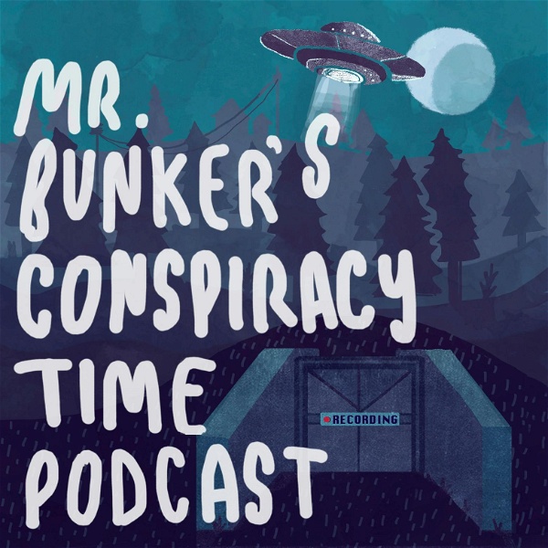 Artwork for Mr. Bunker's Conspiracy Time Podcast