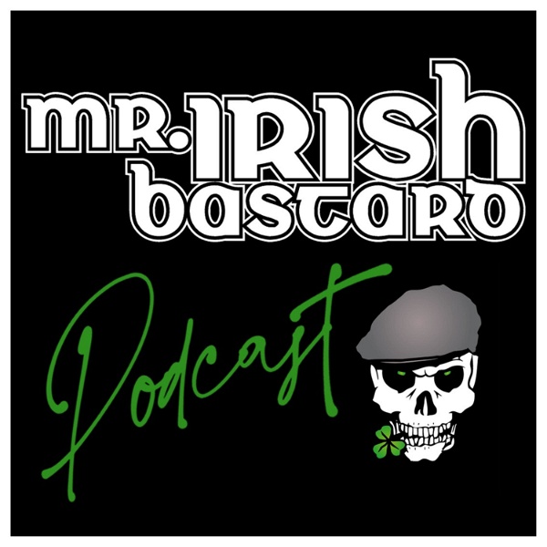 Artwork for Mr. Irish Bastard Podcast