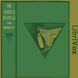 Artwork for Mr. Justice Raffles by E. W. Hornung (1866