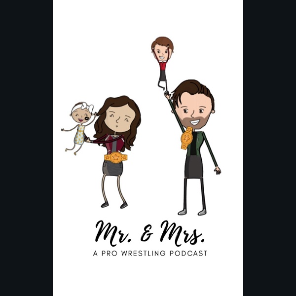 Artwork for Mr. & Mrs.:  A Wrestling Podcast