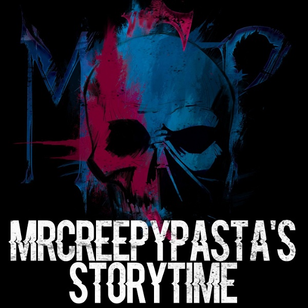 Artwork for MrCreepyPasta's Storytime