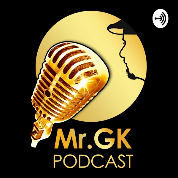 Artwork for Mr.GK Podcast
