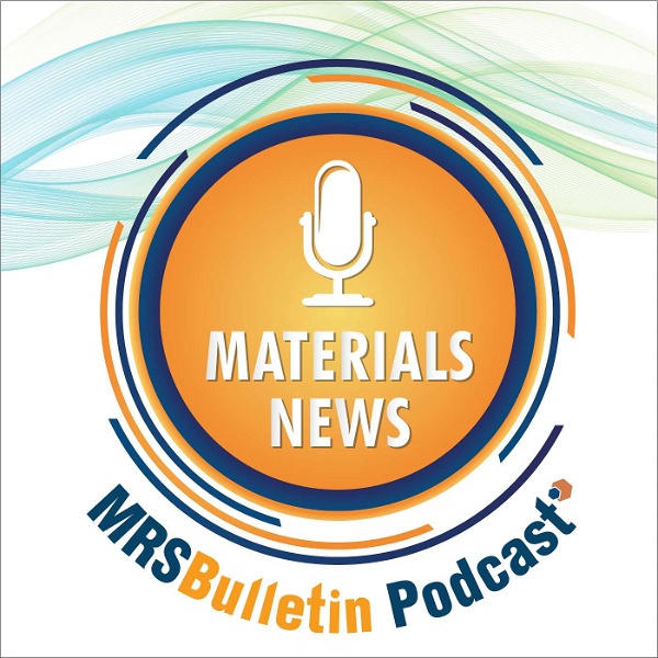 Artwork for MRS Bulletin Materials News Podcast