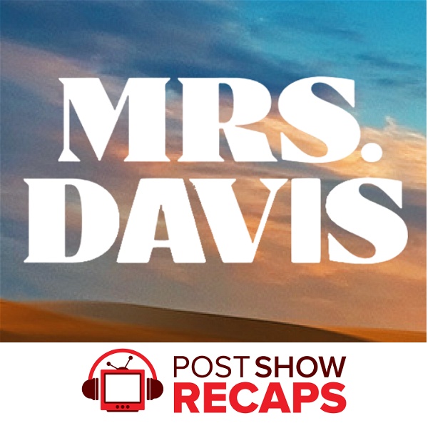 Artwork for Mrs. Davis: A Post Show Recap