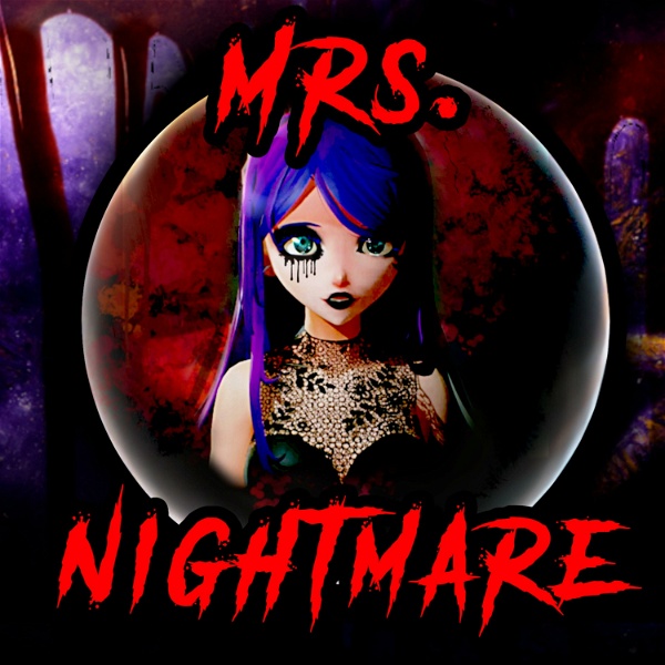 Artwork for Mrs. Nightmare’s Creepypasta