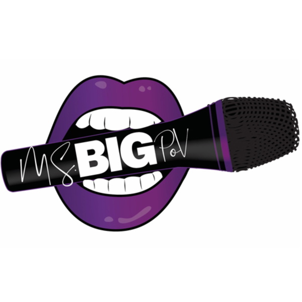 Artwork for Ms BIGPoV