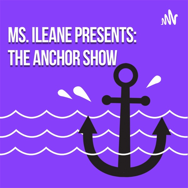 Artwork for Ms Ileane Presents The Anchor Show
