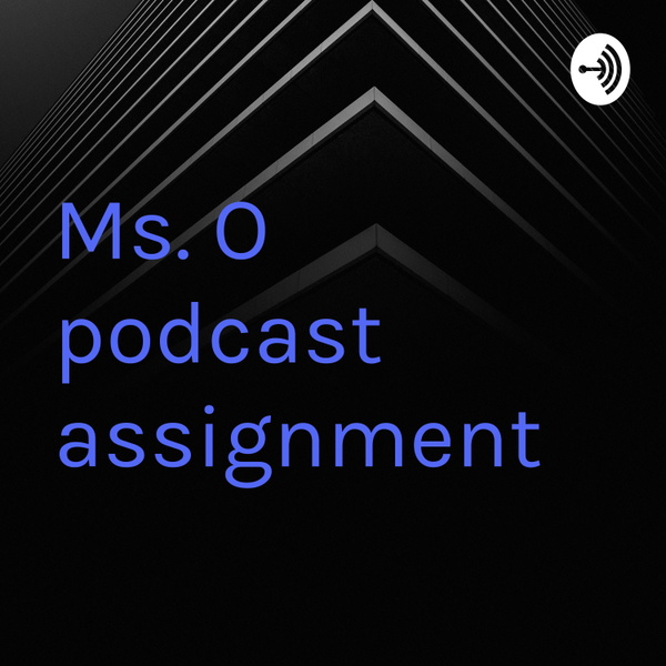 Artwork for Ms. O podcast assignment