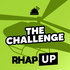 The Challenge RHAP-up | Rob has a Podcast