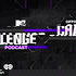 MTV's Official Challenge Podcast