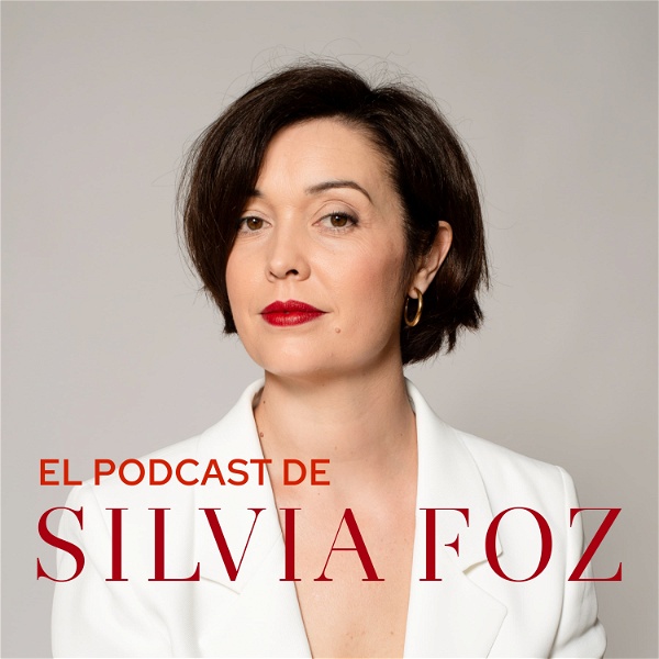 Artwork for El podcast de Silvia Foz