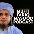 Mufti Tariq Masood Podcast