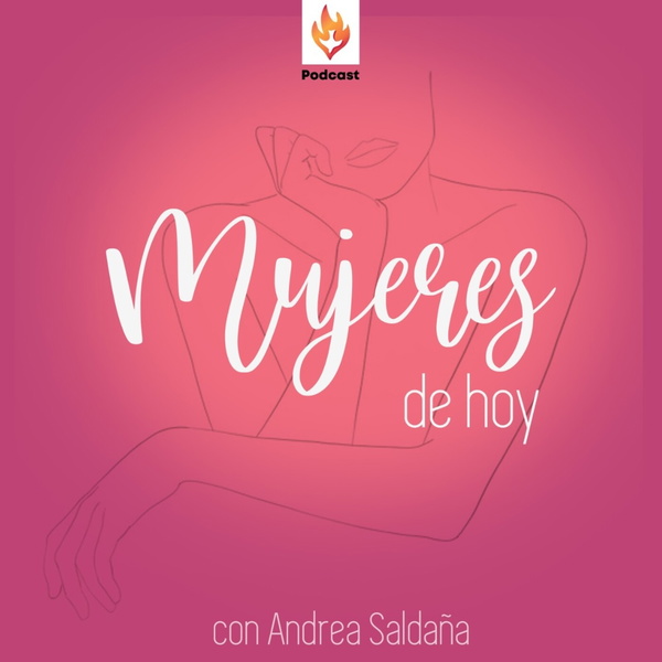 Artwork for Mujeres de Hoy con Andrea Saldaña