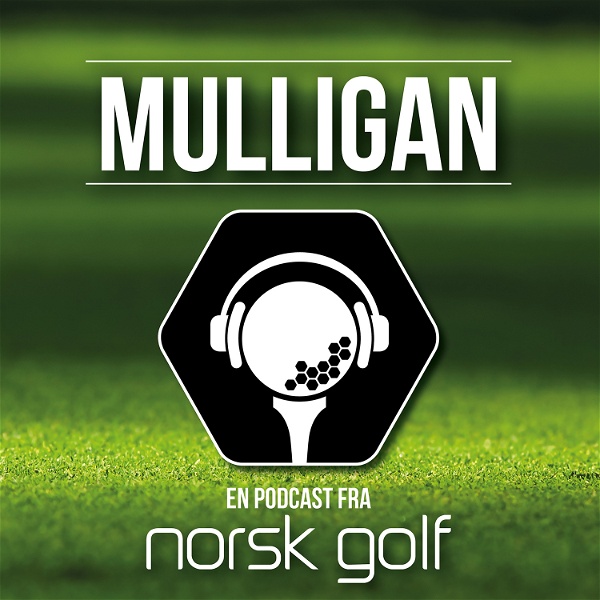 Artwork for Mulligan – en podkast fra Norsk Golf
