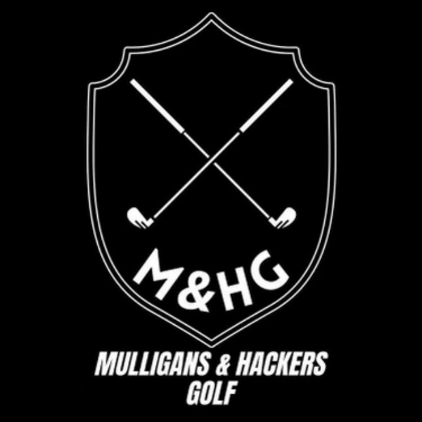 Artwork for Mulligans & Hackers Golf Podcast
