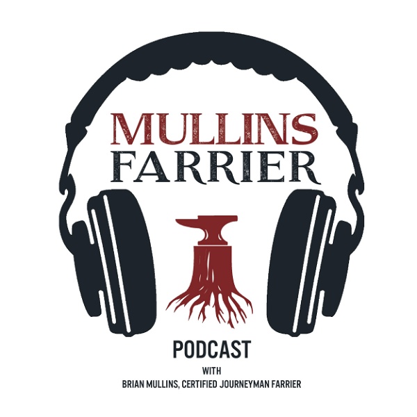 Artwork for Mullins Farrier Podcast