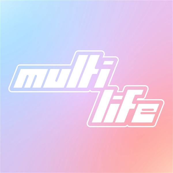 Artwork for Multi Life Podcast